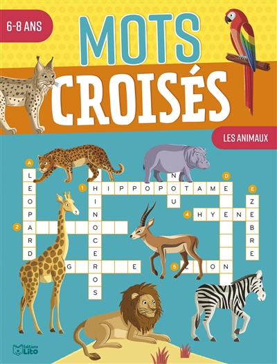 animaux : mots croisés, 6-8 ans (Les) | Tercier, Karine (Auteur) | Lienard, Maud (Illustrateur)
