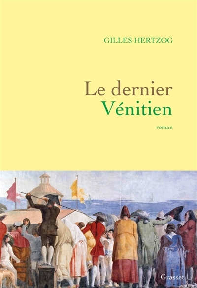 dernier Vénitien (Le) | Hertzog, Gilles