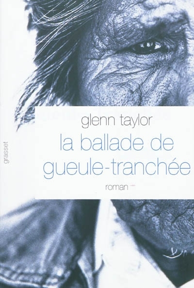 La ballade de Gueule-Tranchée | Taylor, Glenn