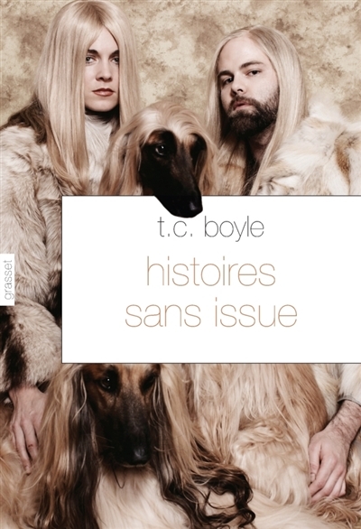 Histoires sans issue | Boyle, T. Coraghessan