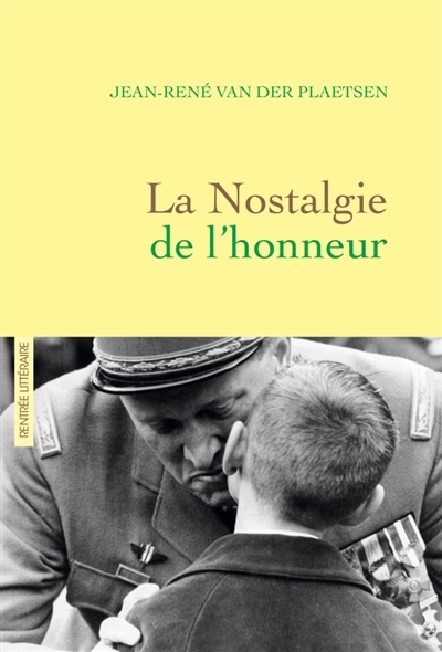 La nostalgie de l'Honneur  | Van der Plaetsen, Jean-René