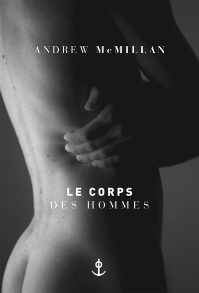 corps des hommes (Le) | McMillan, Andrew
