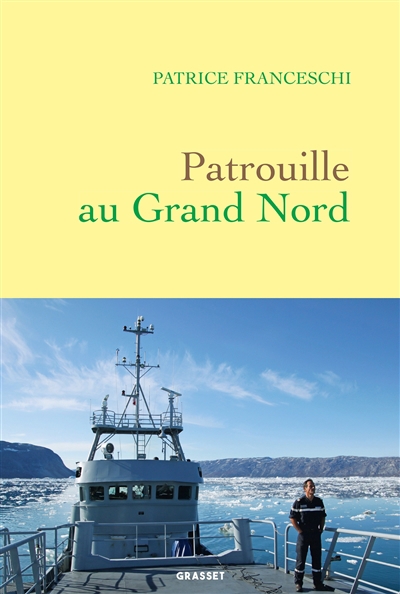 Patrouille au Grand Nord | Franceschi, Patrice