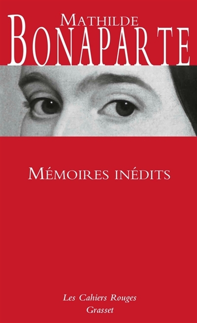Mémoires inédits | Bonaparte, Mathilde
