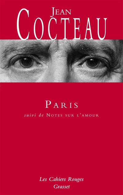 Paris ; Notes sur l'amour | Cocteau, Jean