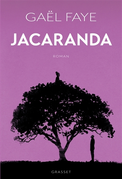 Jacaranda | Faye, Gaël (Auteur)