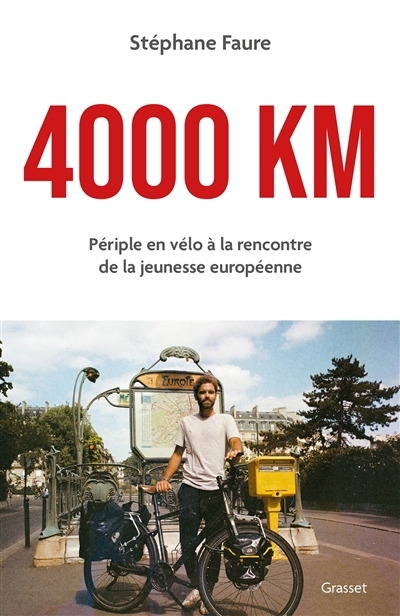 4.000 km : périple en vélo à la rencontre de la jeunesse européenne | Faure, Stéphane (Auteur)