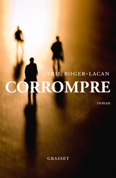 Corrompre | Roger-Lacan, Cyril