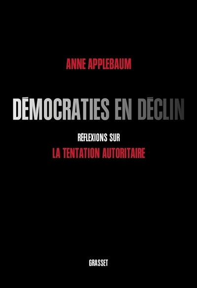 Démocraties en déclin | Applebaum, Anne