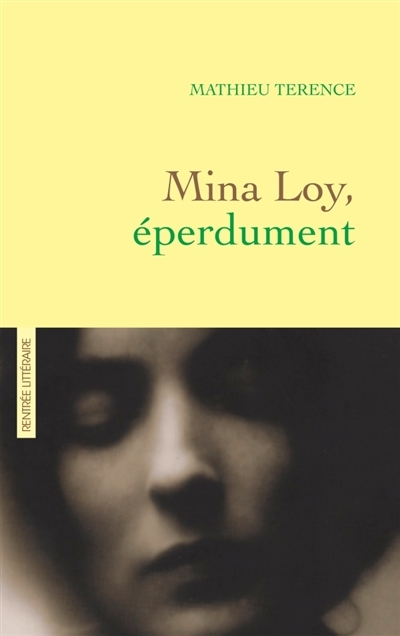 Mina Loy, Éperdument | Terence, Mathieu