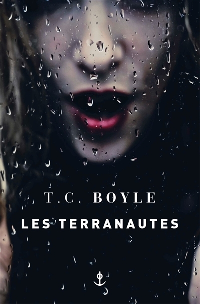 terranautes (Les) | Boyle, T. Coraghessan