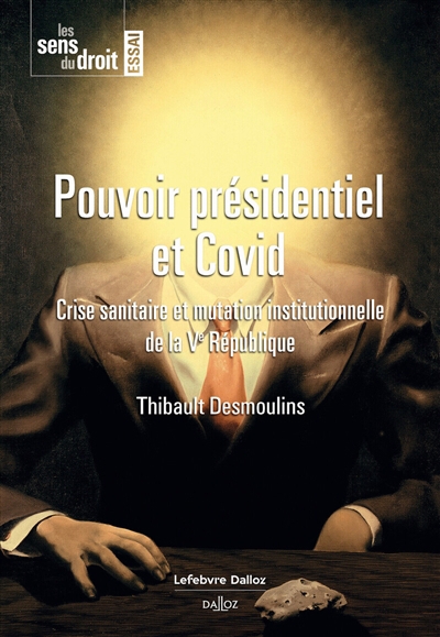 Pouvoir présidentiel et Covid | Desmoulins, Thibault