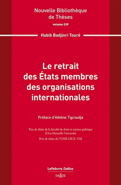 retrait des Etats membres des organisations internationales (Le) | Badjinri Touré, Habib (Auteur)