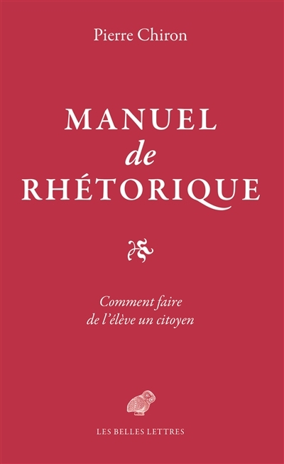 Manuel de rhétorique | Chiron, Pierre