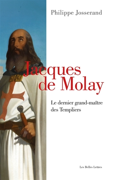 Jacques de Molay | Josserand, Philippe