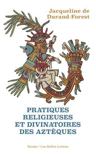 Pratiques religieuses et divinatoires des Aztèques | Durand-Forest, Jacqueline de