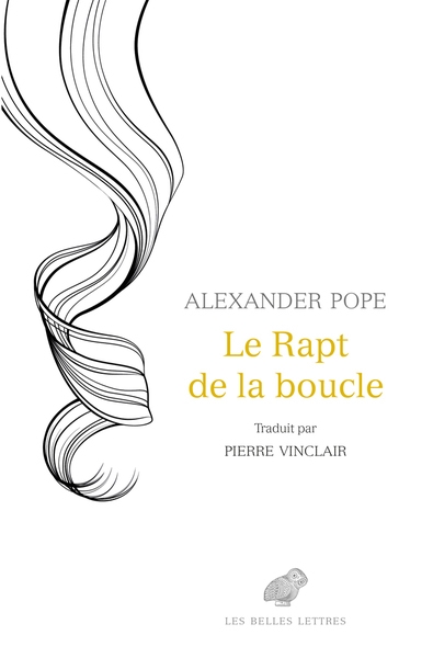 rapt de la boucle : poème héroï-comique (Le) | Pope, Alexander