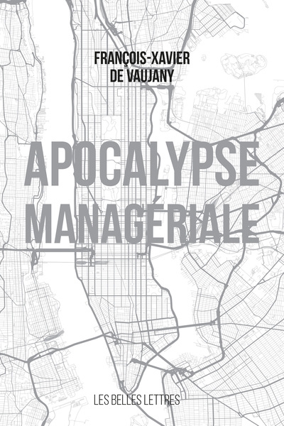 Apocalypse managériale : promenade à Manhattan de 1941 à 1946 puis au-delà | Vaujany, François-Xavier