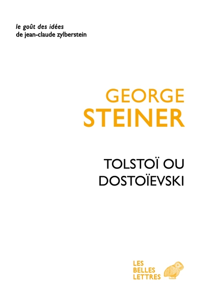 Tolstoï ou Dostoïevski | Steiner, George