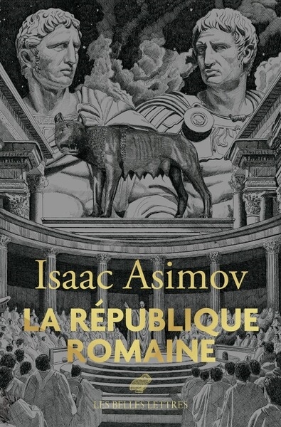 République romaine (La) | Asimov, Isaac (Auteur) | Van Blancke, Benjamin (Illustrateur)