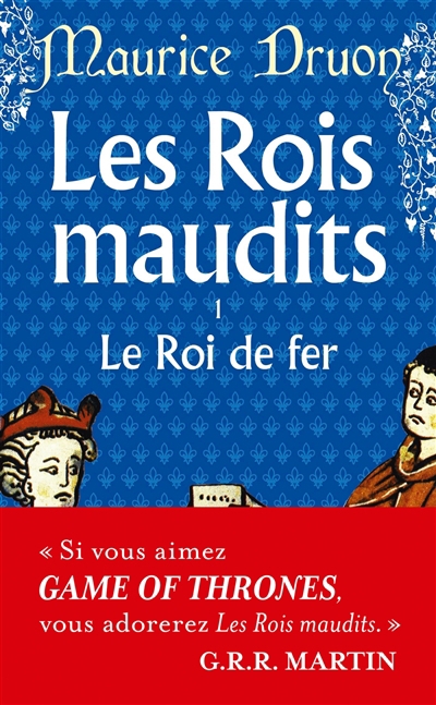 Les rois maudits T.01 - Le roi de fer | Druon, Maurice