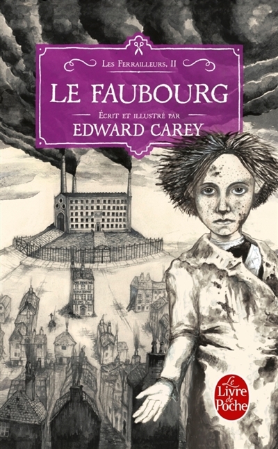 Les Ferrailleurs T.02 - faubourg (Le) | Carey, Edward