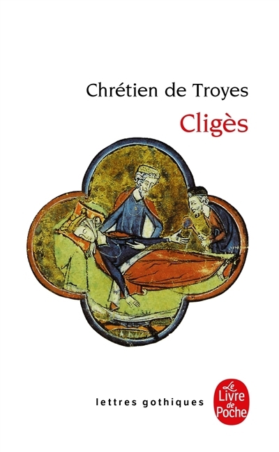 Cligès | Chrétien de Troyes (Auteur)