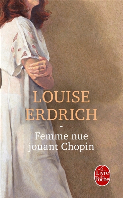Femme nue jouant Chopin | Erdrich, Louise
