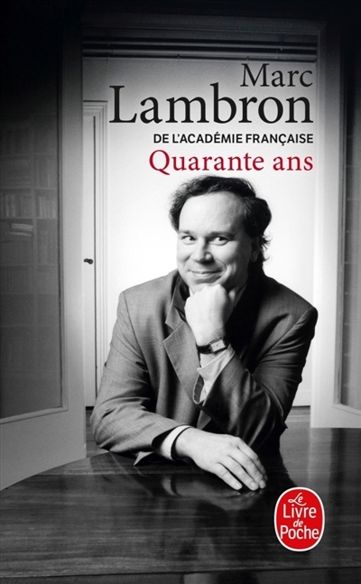 Quarante ans | Lambron, Marc