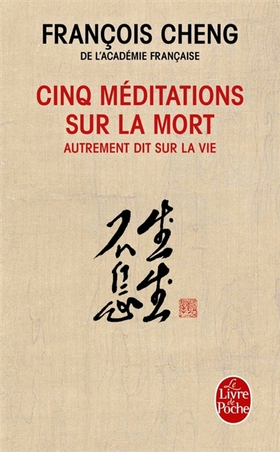 Cinq méditations sur la mort | Cheng, François