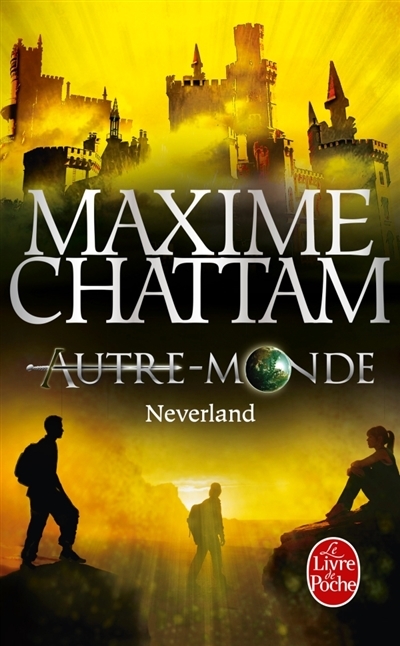 Autre-Monde T.06 - Neverland | Chattam, Maxime