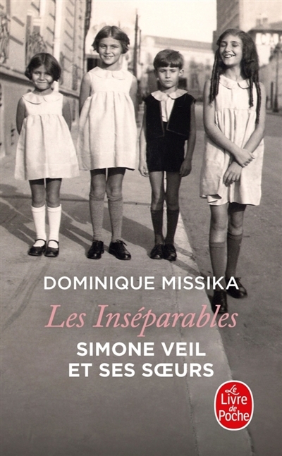 Les inséparables : Simone Veil et ses soeurs | Missika, Dominique