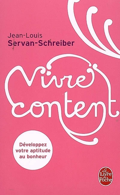 Vivre content | Servan-Schreiber, Jean-Louis