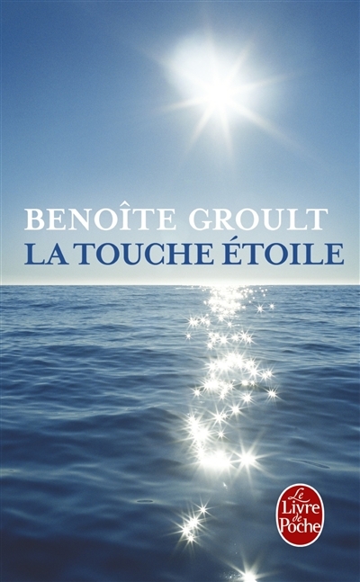 touche étoile (La) | Groult, Benoîte