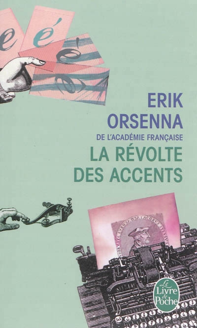 Révolte des accents (La)  | Orsenna, Erik