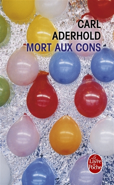 Mort aux cons | Aderhold, Carl