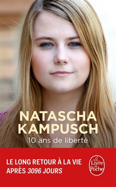 10 ans de liberté | Kampusch, Natascha