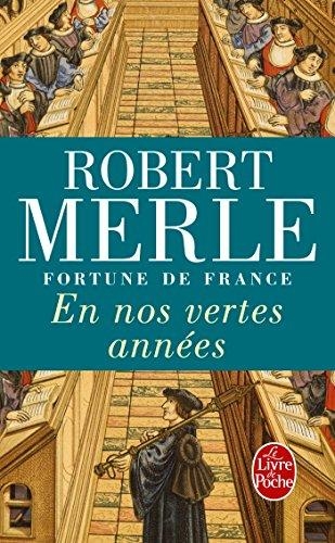 Fortune de France T.02 - En nos vertes années | Merle, Robert