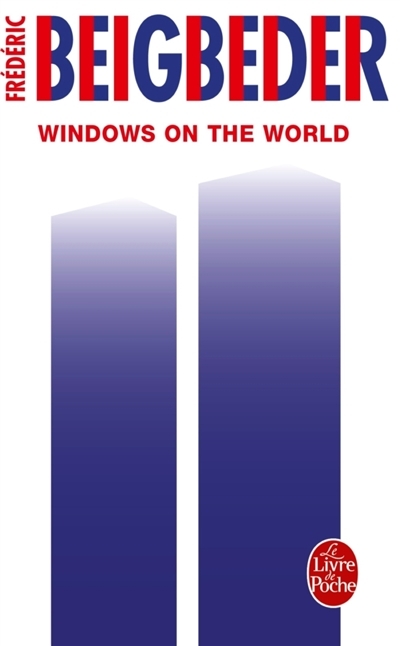 Windows on the world | Beigbeder, Frédéric