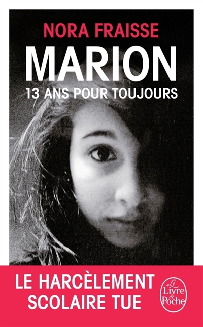 Marion, 13 ans pour toujours | Fraisse, Nora