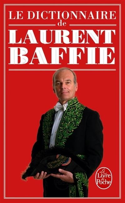 dictionnaire de Laurent Baffie (Le) | Baffie, Laurent