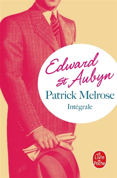 Patrick Melrose Intégrale | St-Aubyn, Edward