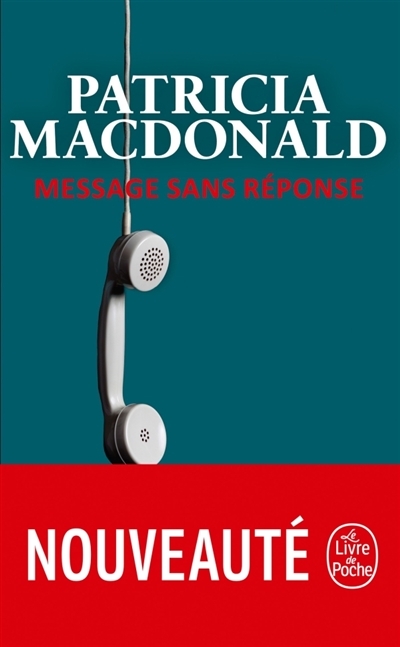 Message sans réponse | MacDonald, Patricia J.