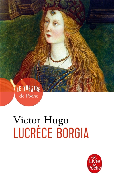 Lucrèce Borgia | Hugo, Victor