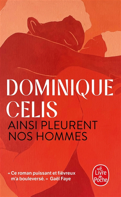 Ainsi pleurent nos hommes | Celis, Dominique (Auteur)
