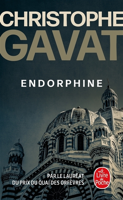 Endorphine | Gavat, Christophe (Auteur)