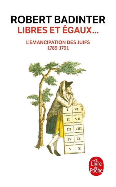 Libres et égaux... : l'émancipation des Juifs (1789-1791) | Badinter, Robert