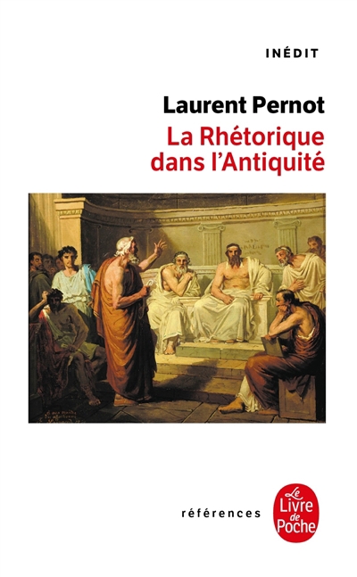 rhétorique dans l'antiquité (La) | Pernot, Laurent