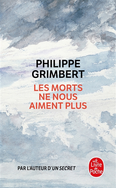 morts ne nous aiment plus (Les) | Grimbert, Philippe (Auteur)