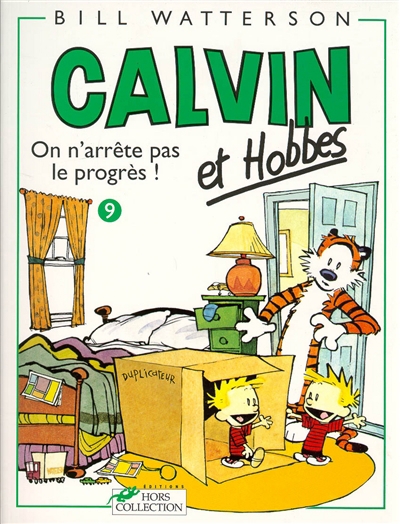 Calvin et Hobbes T.09 - On n'arrête pas le progrès ! | Watterson, Bill